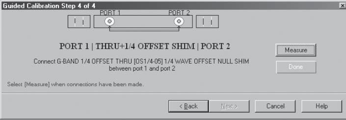 Step 3 of 9: Port 1, THRU + NULL Shim, Load Step 4 of 9: Port 1, THRU + ¼ Offset Shim, Load Step 5 of 9: Port 2, Short + NULL Shim Step 6 of 9: Port 2, Short + ¼ Offset Shim Step 7 of 9: Port 2, THRU