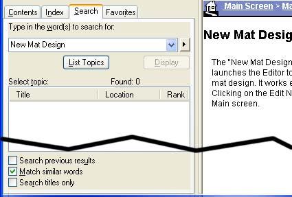 Search Type in a keyword to search for and click List Topics. Select one of the Topics listed and click Display to display the Help information.