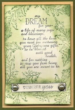 August 2010 Arts 'n Crafts Greetings to Go Page 3 of 6 Card #4 UM Font (2) Pearl Brads 1. Stamp the UM Dream quote onto the Ivory panel with Onyx ink.