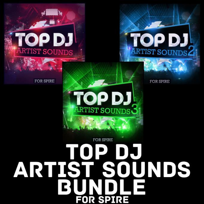 Mainroom Warehouse presents:- Top DJ Artist Sounds Bundle For Spire Here is a great opportunity to own all three Top DJ Artists Sounds sound sets at a great price. Whats In The Bundle?