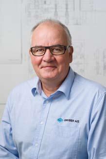 Gruber s staff, environment, processes and production site are a story of their own We call it Passion for Precision Finn Christensen, Construction Manager Has a solid professional background from