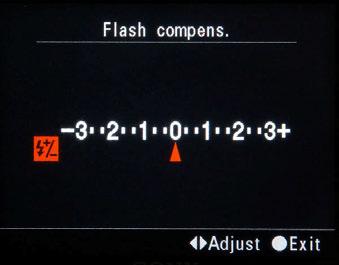 7 stops Figure 5-22: The flash compensation screen. less than normal), you can add just a touch of light to your subject to help fill in the shadows without having it look as if you used a flash.