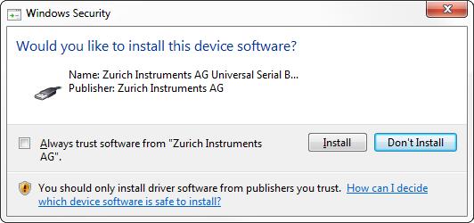 .5. Running LabOne on a Separate PC On Windows Server 2008 and Windows 7 it is required to confirm the installation of up to 2 drivers from the trusted publisher. Click on Install. Figure.2. Installation driver acceptance Click OK on the following notification dialog.