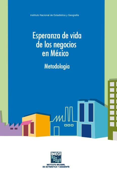 Estimating counts of surviving establishments via a survival demographic model In 2014, INEGI undertook a study on life expectancy for Businesses in Mexico, producing tables of survival probabilities.