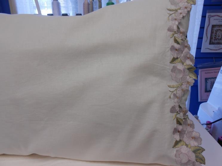 MACHINE EMBROIDERY CLASS (PILLOW SLIPS) Want to advance your skills with your embroidery machine?