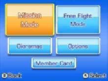 5 Mode Selection Screen Mission Mode Free Flight Mode Dioramas Options Member Card Test your skills in a variety of missions and collect as many as you can.