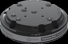 MULTI-XIS QUIK HNGE FIXTURING Universal Fixture-Pro and ZPS Rotary dapters QUIK HNGE FIXTURING» FIXTURE PRO MULTI-XIS QUIK HNGE FIXTURING The new Fixture-Pro daptor permits the easy mounting of