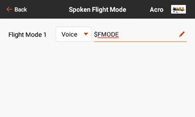 SPOKEN FLIGHT MODE All desired flight modes should be set up, using the Model Setup, Flight Mode Setup menu, prior to making changes in the Spoken Flight Menu.