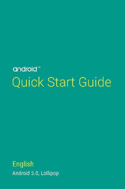ANDROID QUICK START GUIDE For more information on the Android operating system, tap the icon at right to download a