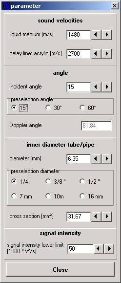 Software 3.4. Parameter To calculate speed and flow from the frequency value we need some parameters. These are the Doppler angle and the cross section of the used tube or pipe.