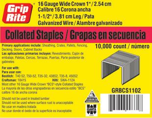 16 Gauge BCS Wide Crown Staples Primary applications include: Lath, Insulation, Butt Joining, Sheathing & Roofing* 16 Gauge P Wide Crown Staples Primary applications include: Lath, Insulation, Butt