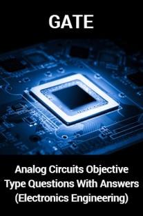 GATE Analog Circuits Objective Type Questions With