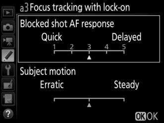 a3: Focus Tracking with Lock-On G button A Custom Settings menu This option controls how autofocus adjusts to changes in the distance to the subject when AF-C is selected during viewfinder