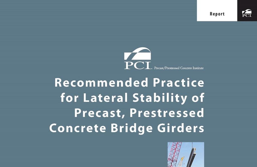 Recommended Practice for Stability Understand the various stages in the life of a girder Understand root causes of lateral instability and the need for analysis.