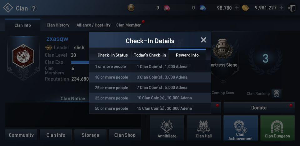 Clan Check-in Reward Depending on how many clan members check in, you ll receive more Clan Coins and Adena.