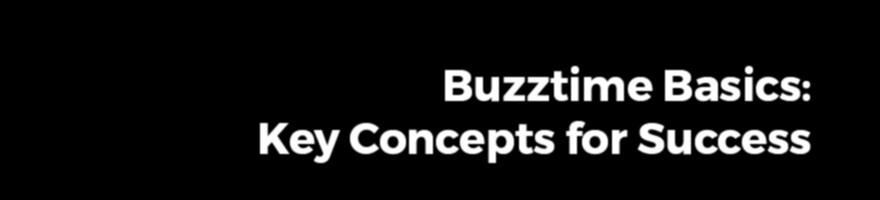 Buzztime Basics: Key Concepts for Success Log into Buzztime s customer portal and create Digital Signage ads Use your Buzztime TVs and Digital Signage ads to focus on high margin items and get the