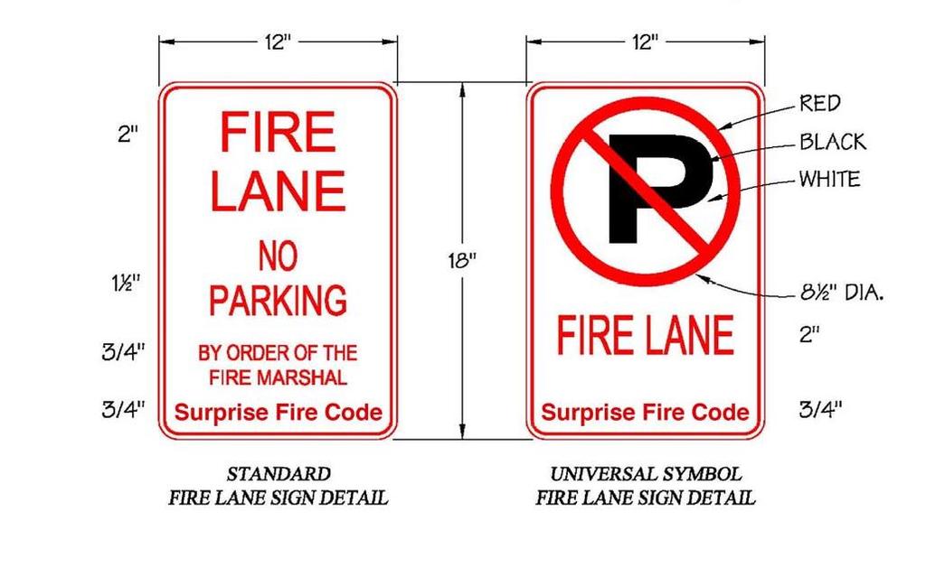 FIRE LANE SIGNS NOTES: 1. The sign plate shall be a minimum of 12 X 18 inches with a thickness of.080 aluminum construction. 2.