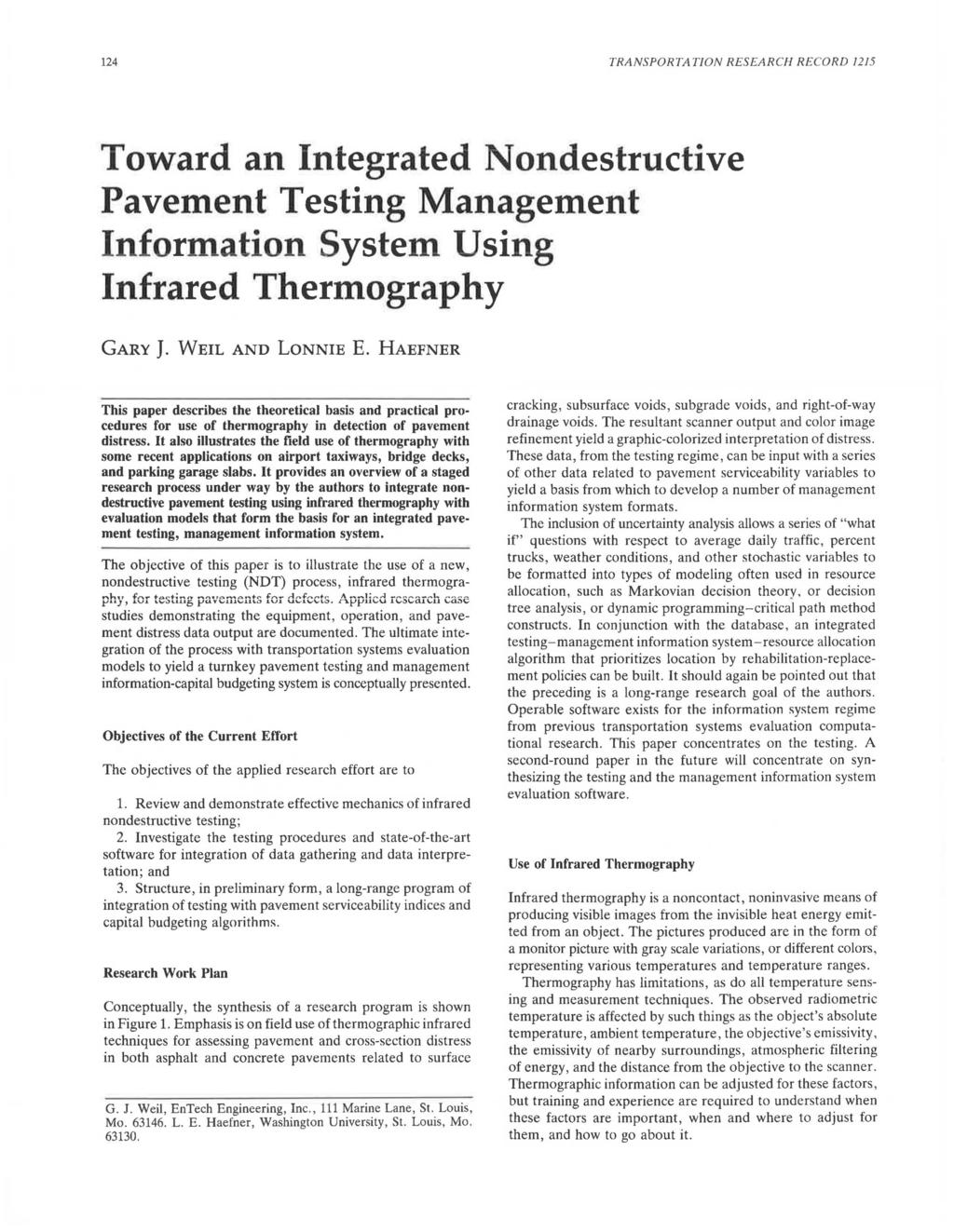 124 TRANSPORTATION RESEARCH RECORD 1215 Toward an Integrated Nondestructive Pavement Testing Management Information System Using Infrared Thermography GARY J. WEIL AND LONNIE E.