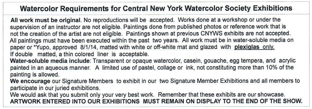 CNYWS 2017 Members Exhibition Awards: CNYWS Medal for Best in Show plus $200 Three Artistic Merit Awards, $50 each Three Judges Choice Awards, $50 each Who can enter?