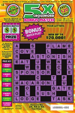 $ 3 GAME #1270 AUGUST 2017 5X CROSSWORD BONUS MATCH WIN UP TO,000! BONUS MATCH PLAY! FAST SPOT! PRIZE PAYOUT 62% After game start, some prizes, including top prizes, may have been claimed.