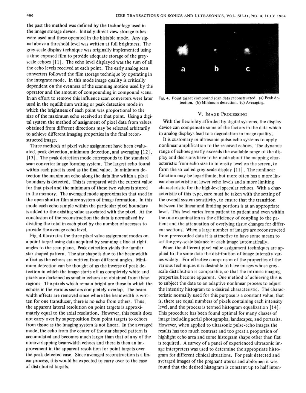 400 IEEE TRANSACTIONS SONICS AND ULTRASONICS, VOL. SU-31, NO. 4, JULY 1984 the past the method was defined by the technology used in the image storage device.