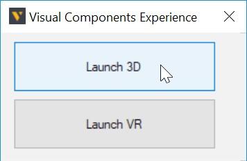 Experience 3D View 1. Run Visual Components Experience. 2. Click Launch 3D. 3. Click Select animation, and then select a listed animation to load it in the scene.