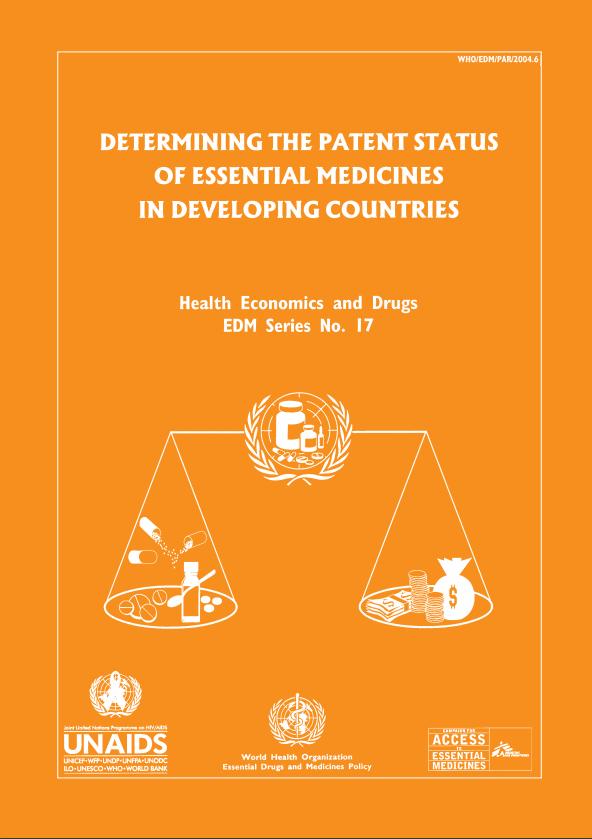 WHO Activity: Determining the Patent Status of Essential Medicines in Developing Countries As early as 2004, WHO publication on patent situation of HIV treatments: There are a range of policy options