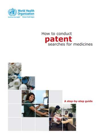 WHO Activity: How to conduct patent searches for medicines: A step-by-step guide Starting point