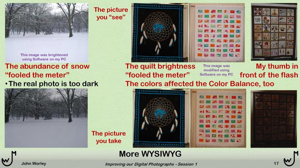 These photos all have exposure problems, and represent a very common issue for photographers. In the left photos, most of the area is white snow and sky.