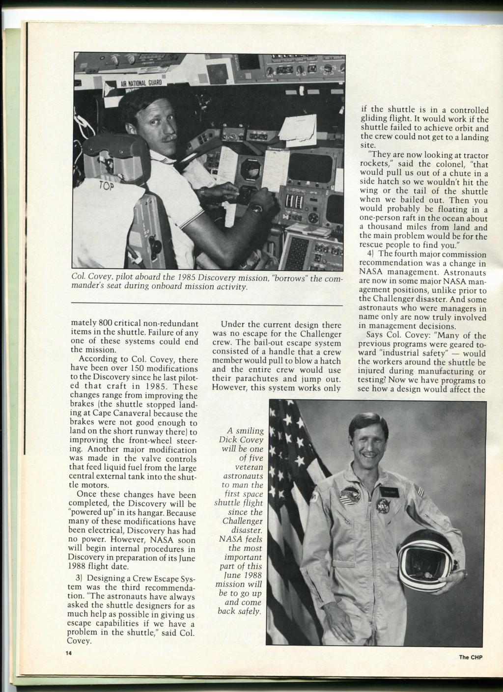 Col Covey, pilot aboard the 1985 Discovery mission, "borrows" the commander's seat during onboard mission activity. mately 800 critical non-redundant items in the shuttle.