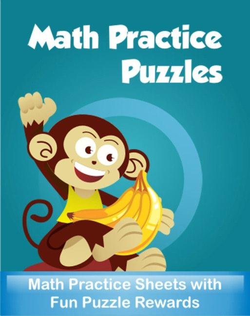 Addition Practice Sheet (and Answer Sheet) Please enjoy your complimentary Math Practice Puzzle Sheet from More Math Practice Puzzle Sheets are