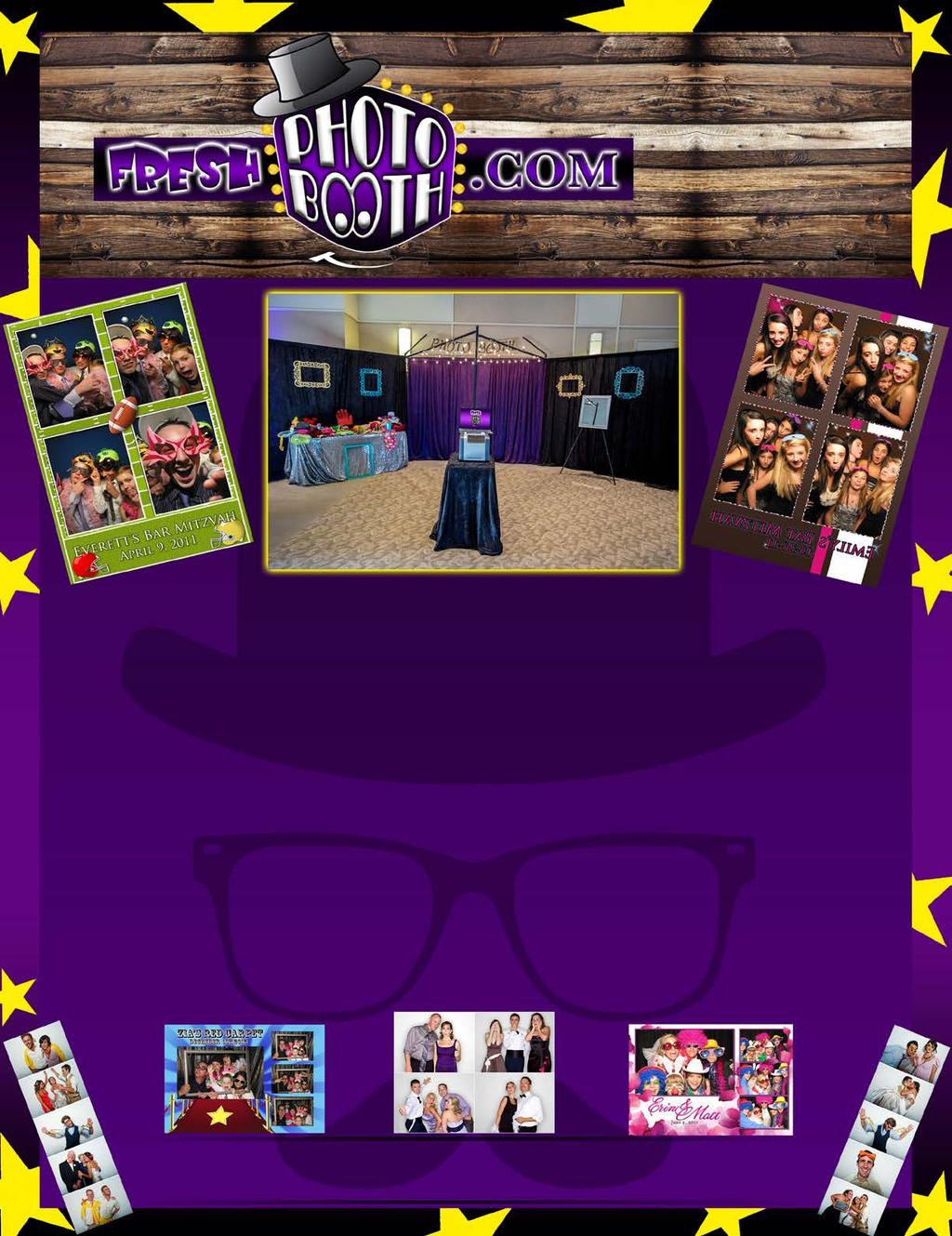 BOOTH RENTAL INCLUDES 1 state of the art Fresh Photo Booth Delivery, set up, and removal of booth On-site attendant to make sure everything runs smoothly Custom Video Screen Background Unlimited,