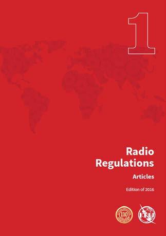 assignment in the Master Register (MIFR) provides international recognition RADIO REGULATIONS Updated every 3-4