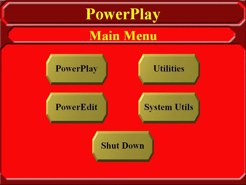 Caller s Walkthrough Start PowerPlay This is the PowerPlay Main Menu. Press the PowerPlay button.