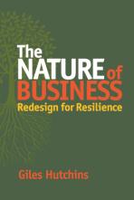 The Nature of Business: redesign for resilience Giles Hutchins 12 May 2013 BCI