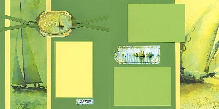 April 2012 Come Sail Away Page 6 of 8 Layout 9 & 10 4x6 5¾x3¾ 4x6 (2) 12x12 Dark Green Plains (LB & RB) 12x12 Light Green Print 12x12 Yellow Print 4x6 Yellow Plain (From 5&6) (3) 4.25x6.