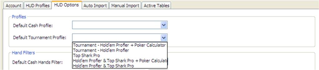 2. Default filters Select one of the filters created in Hold em Profiler or Top Shark Pro or in