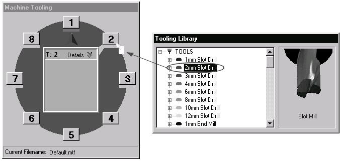 6: Transferring Tools into "Machine Tooling" Drag and Dropping Tools into the "Machine Tooling" window In the "Tooling Library" window, click and hold down the left mouse button on the title of the