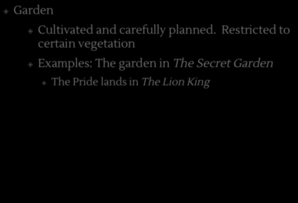 Settings Garden Cultivated and