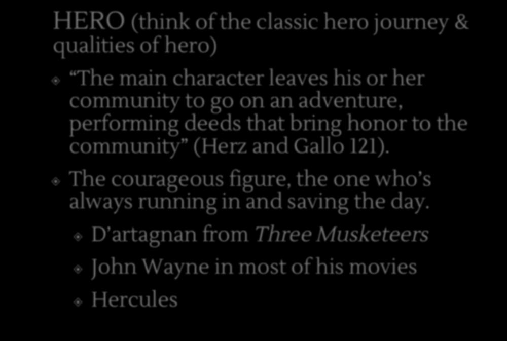 Examples of Archetypal Characters HERO (think of the classic