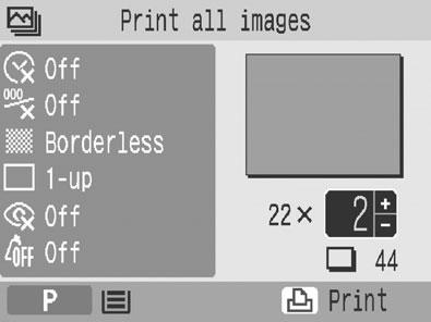 3 Press or to specify the number of prints. 2 Press and select [Print All Photos] with or.
