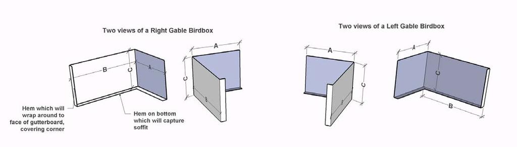 White metal is cut and bent to clad the birdboxes at the gable ends. The birdbox pictured above would need the Left Gable Birdbox shown in the illustration below. 1.