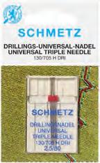 universal TRIPLE NEEDLE ScHMETZ 13209 01/2014 GB System 130/705 H DRI NE 2,5 Needle distance 2.