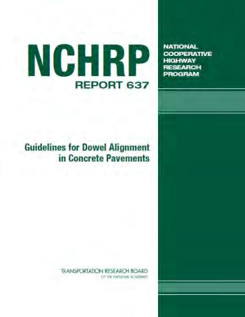 Most Recent Big Study NCHRP 2009 Report 637, Guidelines for Dowel Alignment in Concrete Pavements