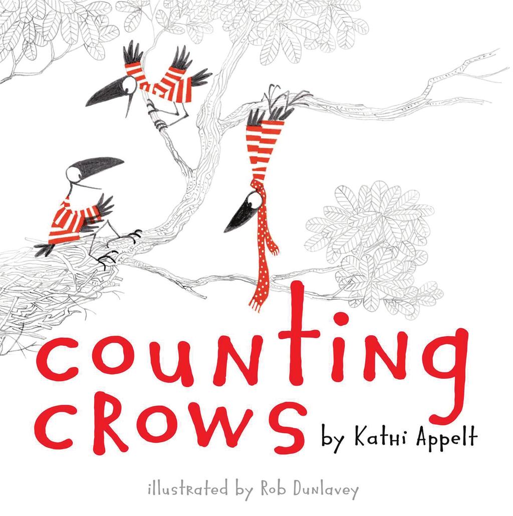 Curriculum Guide Counting Crows By Kathi Appelt Illustrated by Rob Dunlavey One, two, three crows in a tree.