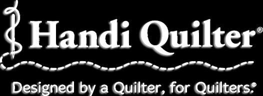 Innovative Quilting and Sewing Machines Handi Quilter machines are used by thousands of quilters who create for family, friends, charities, and customers.