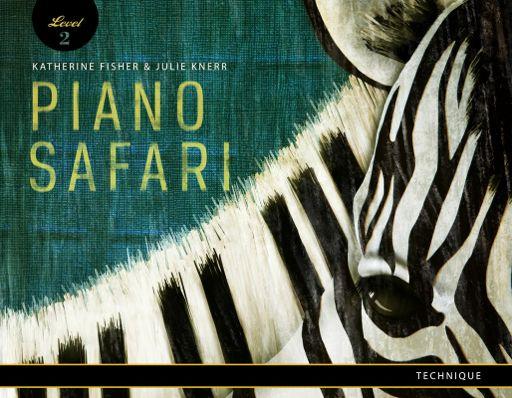 Piano Safari Level 2 Piano Safari Level 2 consists of: For additional teaching resources, including Videos and