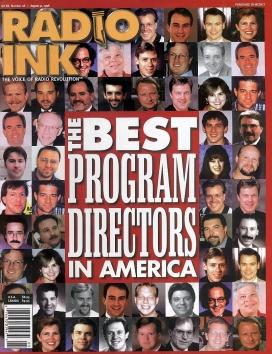 Radio Ink programming award. In August, 1998, Radio Ink Magazine published its selection of the best program directors in the United States.