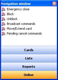 Note: The online commands emergency close, block and unblock are only shown if the Online advanced option has been set.