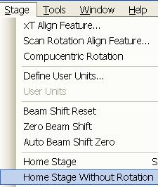 4. Select Stage from the pull-down menu and then Home Stage Without Rotation ; the stage rotation needs
